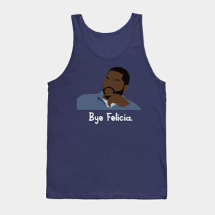 bye felicia Tank Top